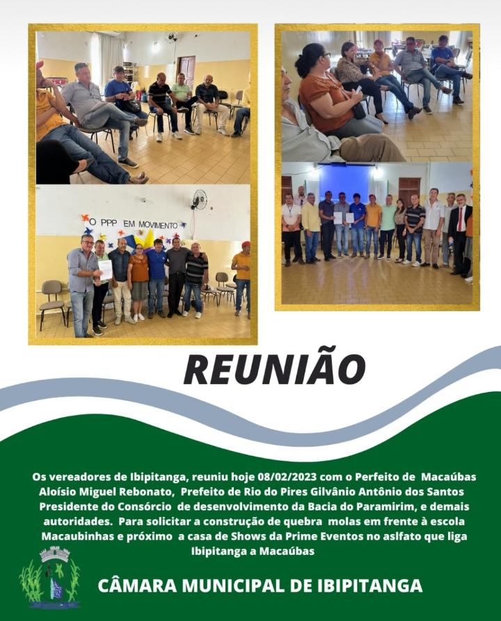 REUNIÃO - Os vereadores de Ibipitanga, reuniu no dia 08/02/2023 com o Prefeito de Macaúbas, Presidente do Consórcio Bacia do Paramirim e demais autoridades